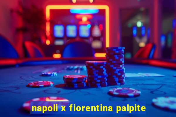 napoli x fiorentina palpite